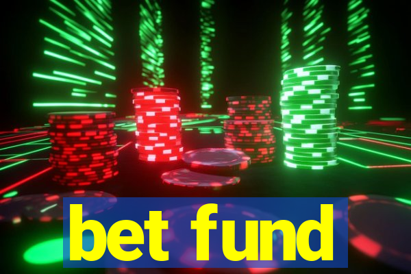 bet fund